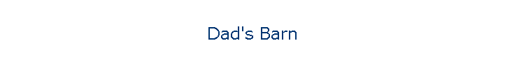 Dad's Barn