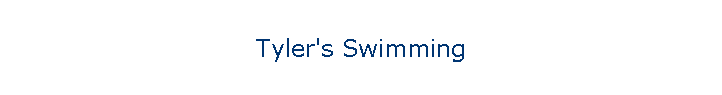Tyler's Swimming