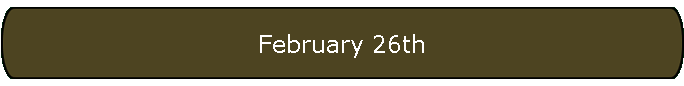 February 26th