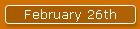 February 26th