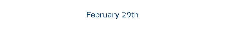 February 29th