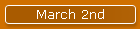 March 2nd