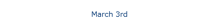 March 3rd