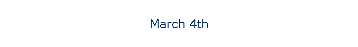 March 4th