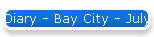Diary - Bay City - July