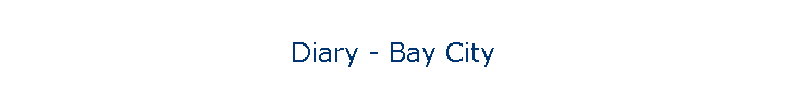 Diary - Bay City