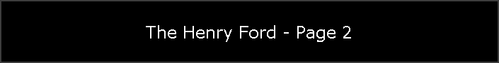 The Henry Ford - Page 2