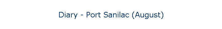 Diary - Port Sanilac (August)