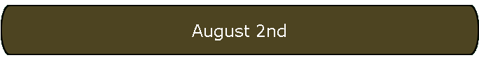 August 2nd