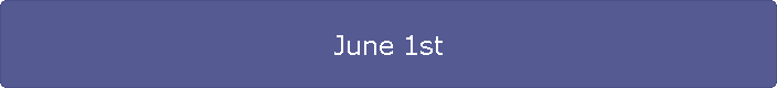 June 1st