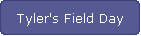 Tyler's Field Day