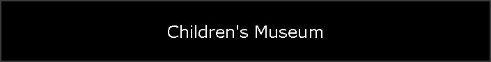 Children's Museum