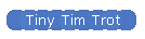 Tiny Tim Trot