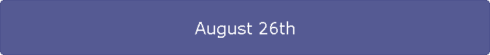 August 26th