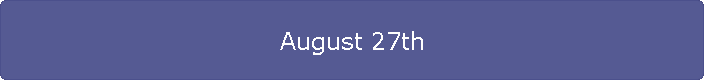 August 27th