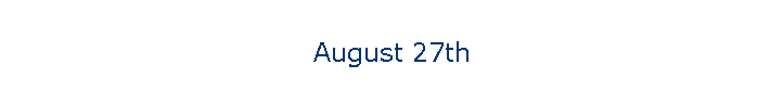 August 27th