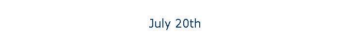 July 20th