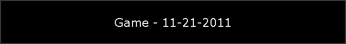 Game - 11-21-2011