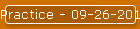 Practice - 09-26-2011