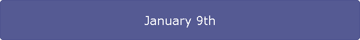 January 9th