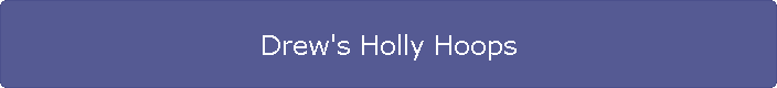 Drew's Holly Hoops