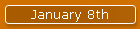 January 8th