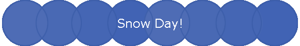 Snow Day!