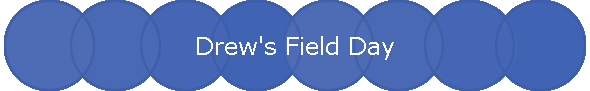 Drew's Field Day