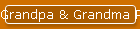 Grandpa & Grandma Peters