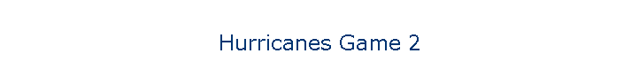 Hurricanes Game 2