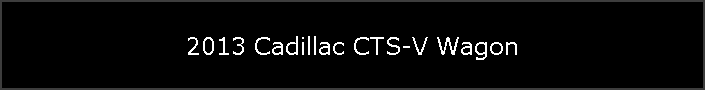 2013 Cadillac CTS-V Wagon