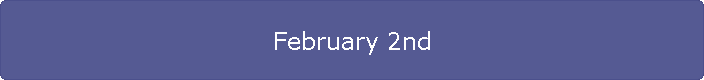 February 2nd