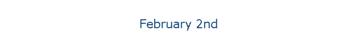 February 2nd
