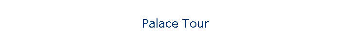 Palace Tour