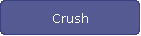 Crush