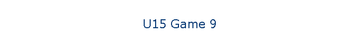 U15 Game 9
