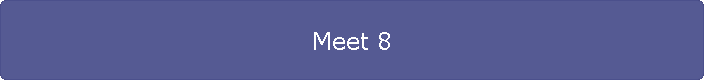 Meet 8