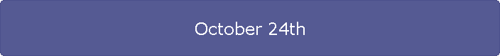 October 24th