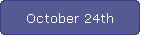 October 24th