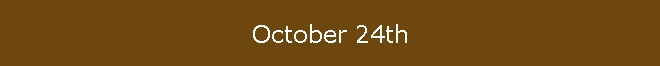 October 24th