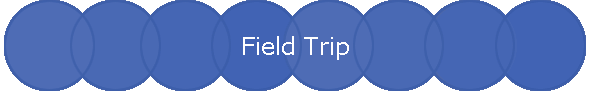 Field Trip