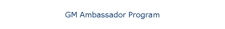 GM Ambassador Program