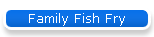 Family Fish Fry
