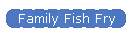 Family Fish Fry