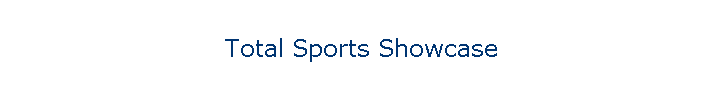 Total Sports Showcase