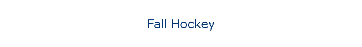 Fall Hockey