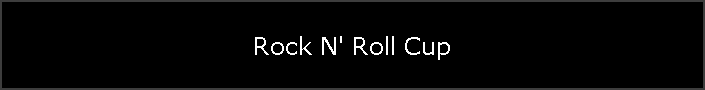 Rock N' Roll Cup