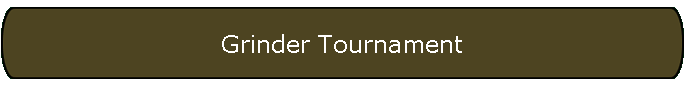 Grinder Tournament