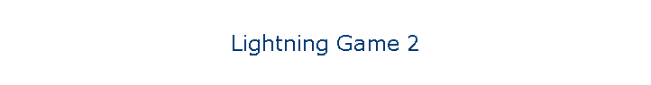Lightning Game 2