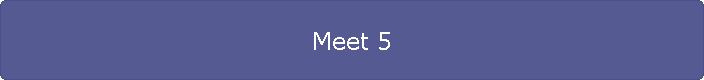 Meet 5